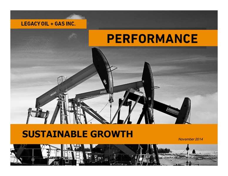 FIRSTENERGY CAPITAL ENERGY GROWTH CONFERENCE – Legacy Oil + Gas Inc. – slide 1