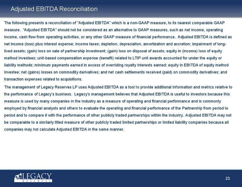 INVESTOR PRESENTATION – Legacy Reserves Lp – slide 22