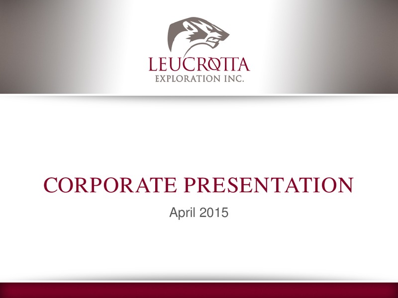 APRIL 2015 CORPORATE PRESENTATION – Leucrotta Exploration Inc. – slide 1