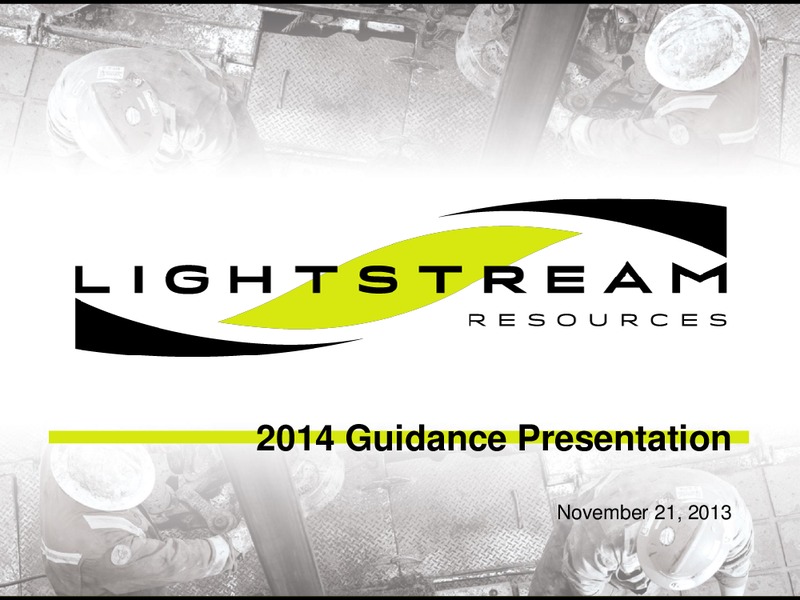 2014 Guidance Presentation – Lightstream Resources Ltd. – slide 1