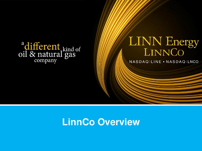 LINNCO OVERVIEW – Linn Energy, Llc – slide 1