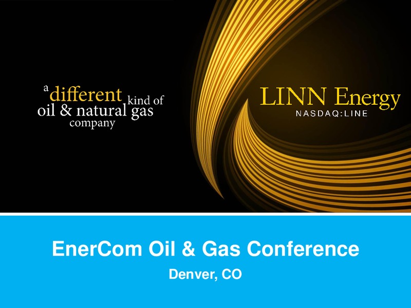 INVESTOR PRESENTATION – Linn Energy, Llc – slide 2