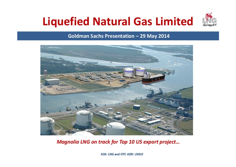 GOLDMAN SACHS PRESENTATION – LNG Limited – slide 1