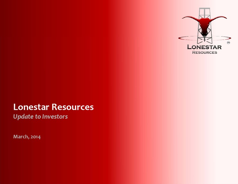 Update to Investors – Lonestar Resources Ltd. – slide 1