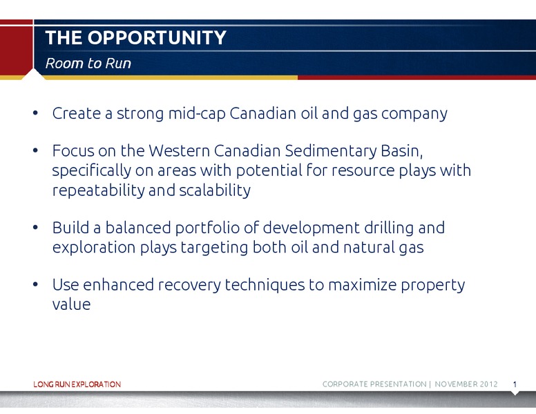 NOVEMBER 2012 CORPORATE PRESENTATION – Long Run Exploration Ltd. – slide 2