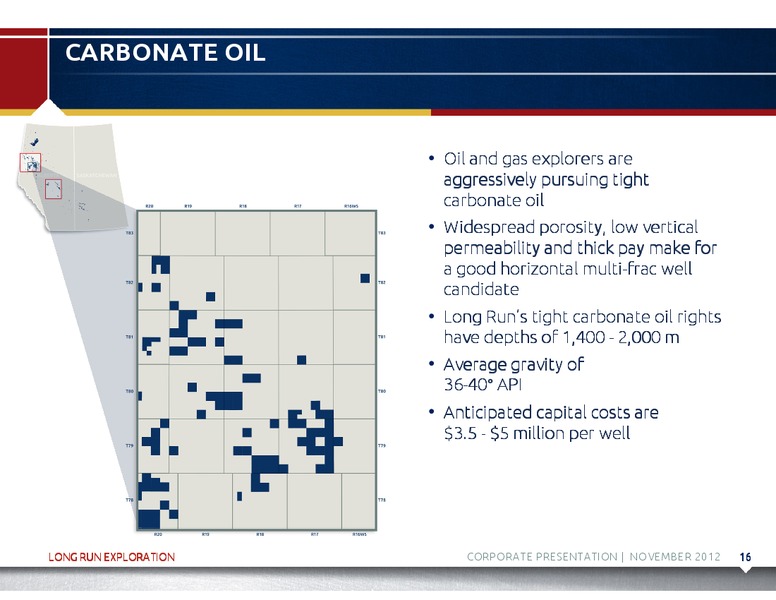 NOVEMBER 2012 CORPORATE PRESENTATION – Long Run Exploration Ltd. – slide 17