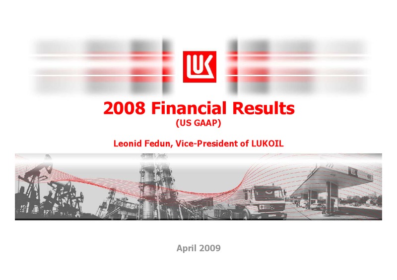 2008 FINANCIAL RESULTS – LUKOIL – slide 1