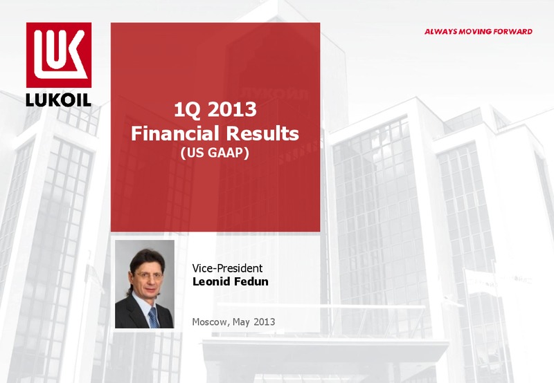 Q1 2013 FINANCIAL RESULTS – LUKOIL – slide 1
