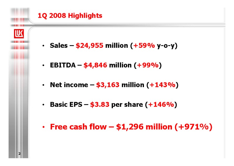 Q1 2008 FINANCIAL RESULTS – LUKOIL – slide 2