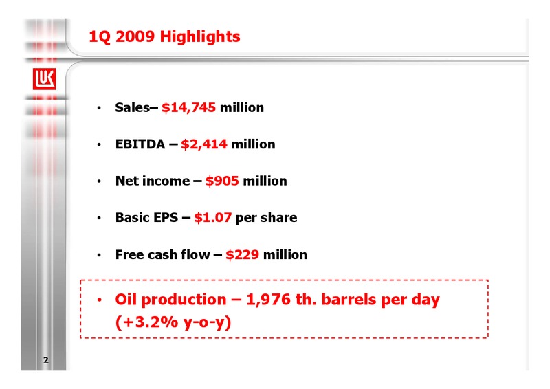 1Q 2009 RESULTS – LUKOIL – slide 2