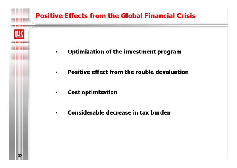 1Q 2009 RESULTS – LUKOIL – slide 20