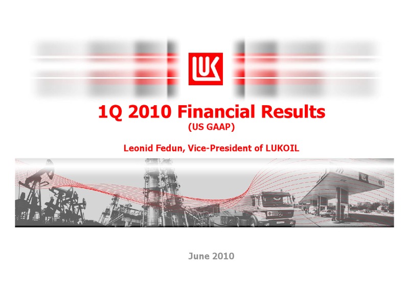 1Q 2010 RESULTS – LUKOIL – slide 1