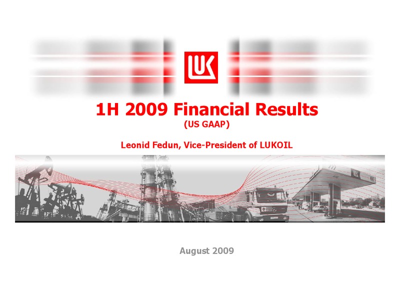 1H 2009 RESULTS – LUKOIL – slide 1