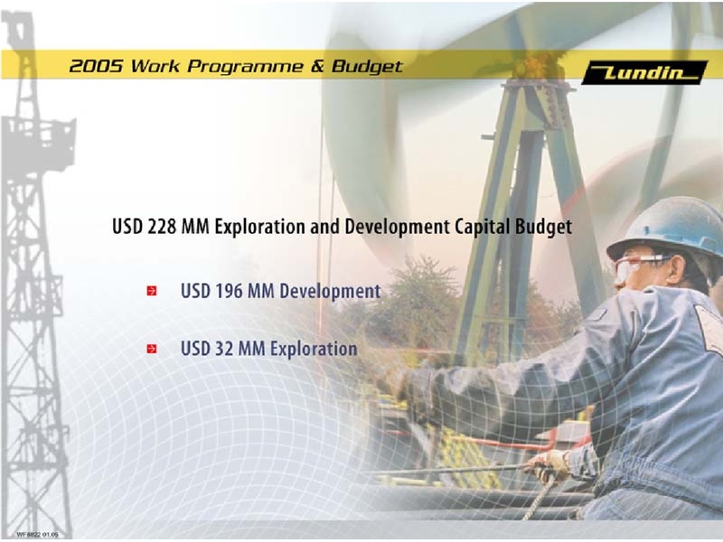 2005 WORK PROGRAMME AND BUDGET DEVELOPMENT – Lundin Petroleum – slide 2