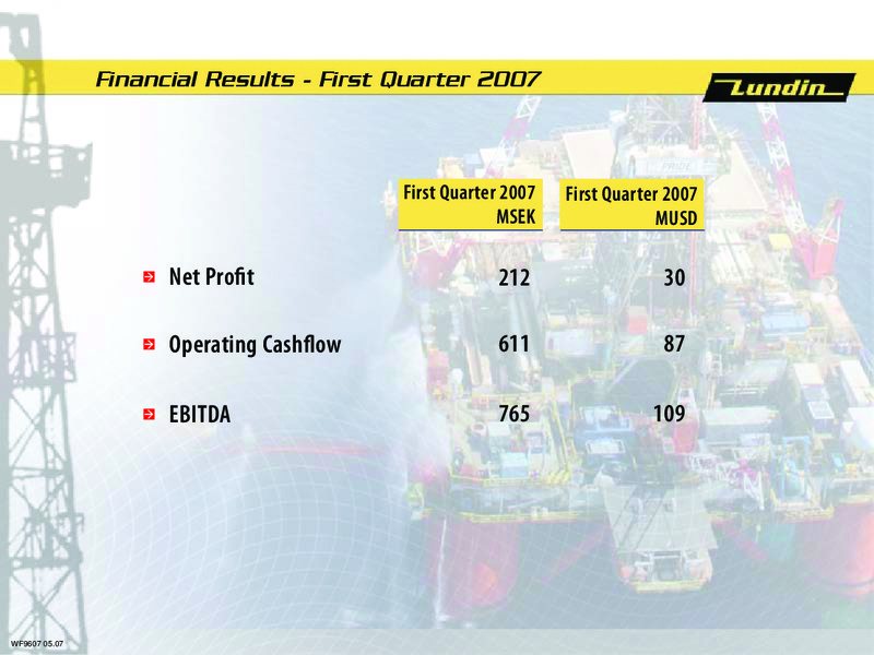 Q1 2007 Financial Results – Lundin Petroleum – slide 2
