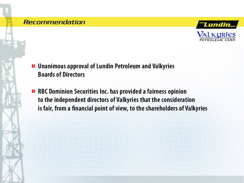 LUNDIN PETROLEUM TO ACQUIRE VALKYRIES PETROLEUM – Lundin Petroleum – slide 12