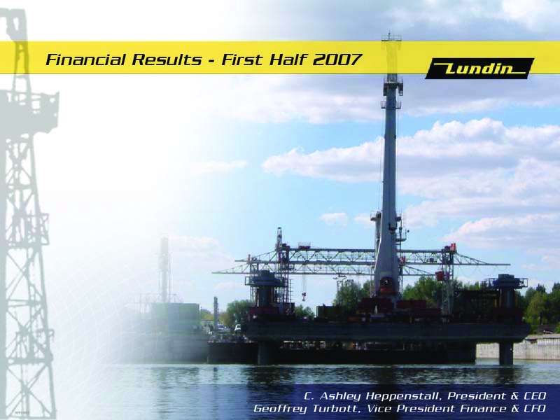 FINANCIAL RESULTS   FIRST HALF 2007 – Lundin Petroleum – slide 1