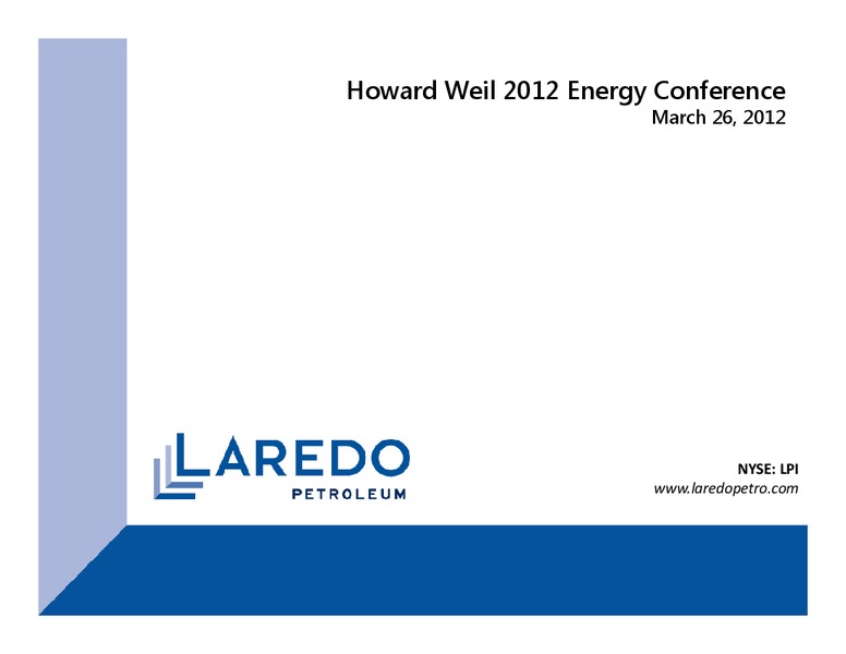 HOWARD WEIL 2012 ENERGY CONFERENCE – Laredo Petroleum Inc. – slide 1