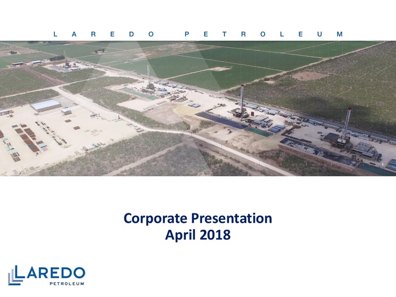 April 2018 Corporate Presentation – Laredo Petroleum Inc. – slide 1