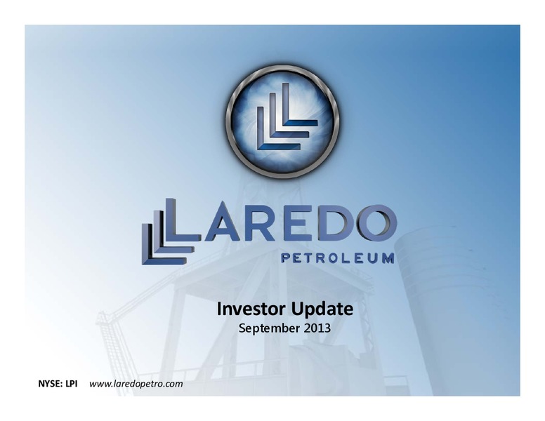 September 2013 Investor Update – Laredo Petroleum Inc. – slide 1