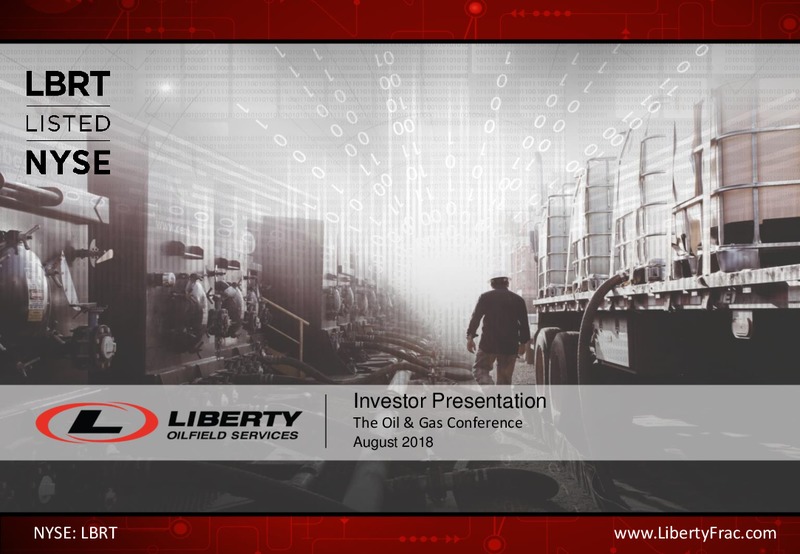 August 2018 The Oil & Gas Conference – Liberty Oilfield Services – slide 1