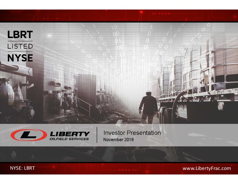 November 2018 Investor Presentation – Liberty Oilfield Services – slide 1