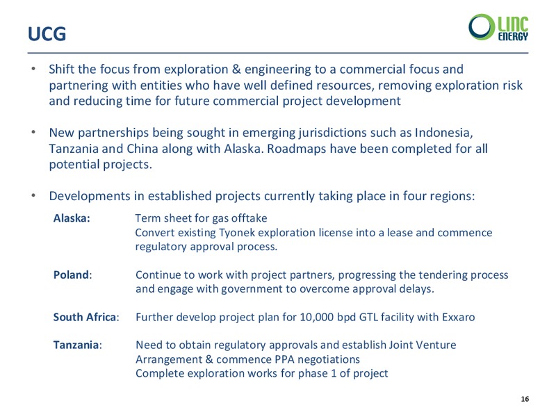 May 2015 Corporate Presentation – Linc Energy Ltd. – slide 16