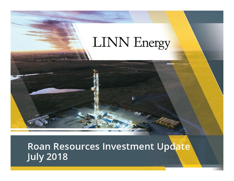 July 2018 Investor Presentation – Linn Energy, Inc – slide 1