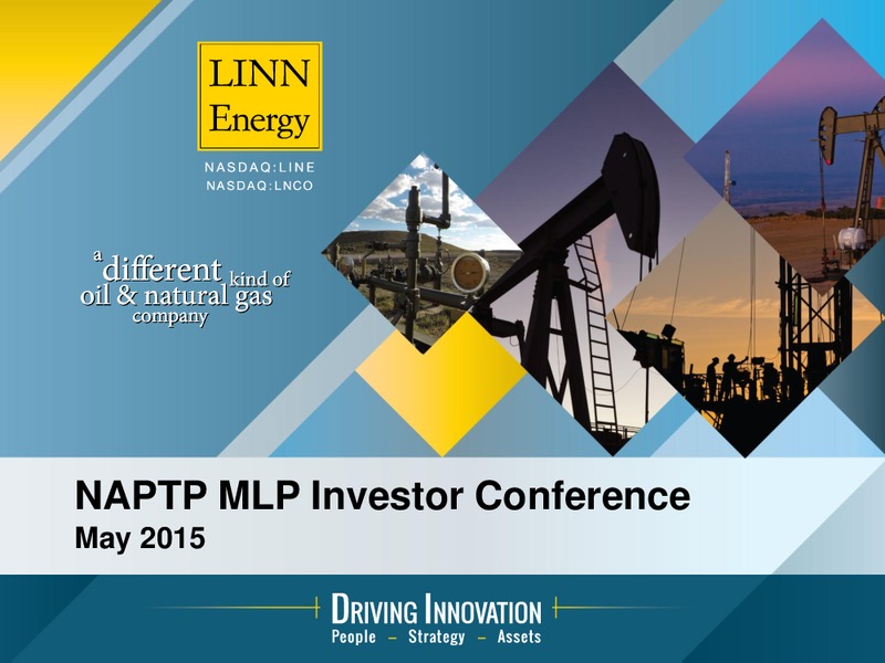 NAPTP MLP INVESTOR CONFERENCE – Linn Energy, Llc – slide 1