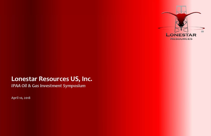 IPAA Oil and Gas Investment Symposium – Lonestar Resources Ltd. – slide 1