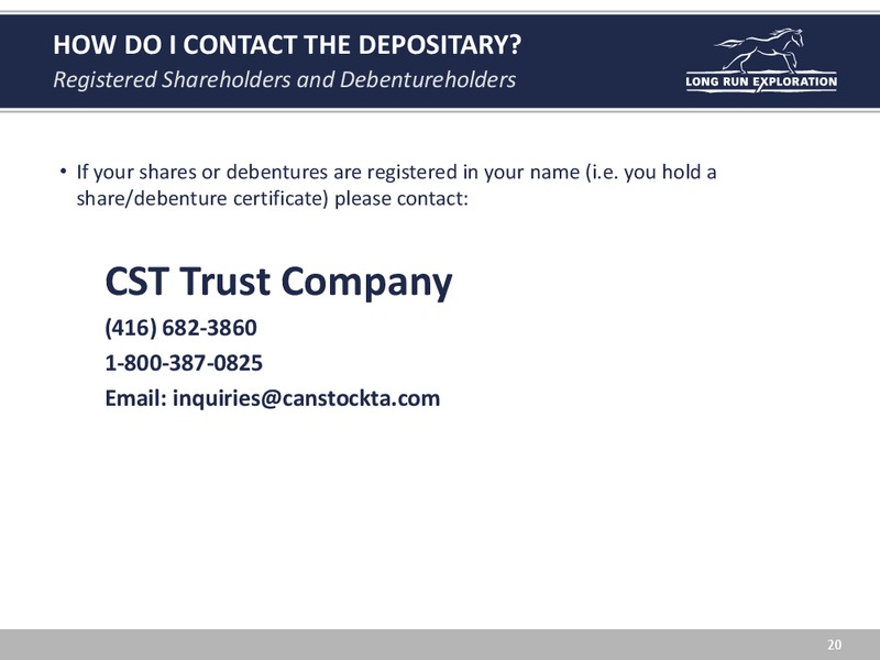 Proposed Arrangement Agreement – Long Run Exploration Ltd. – slide 20