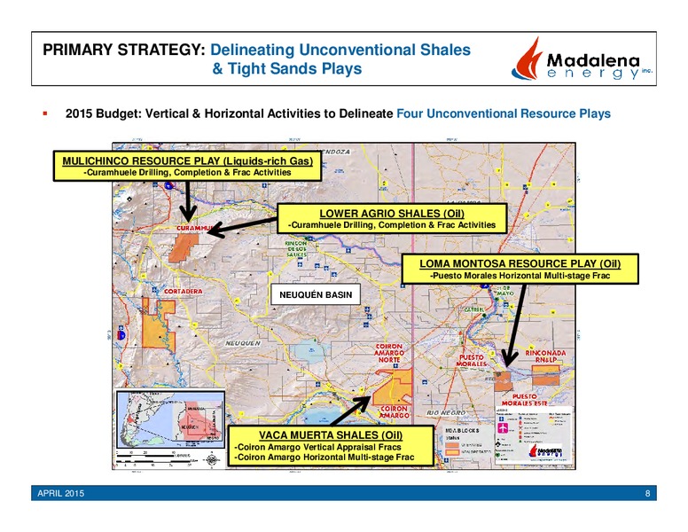 CORPORATE PRESENTATION APRIL 2015 – Madalena Energy Inc. – slide 7