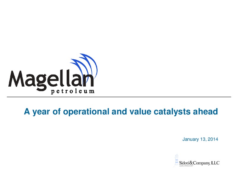 SIDOTI SEMI ANNUAL MICROCAP CONFERENCE – Magellan Petroleum Corp – slide 1