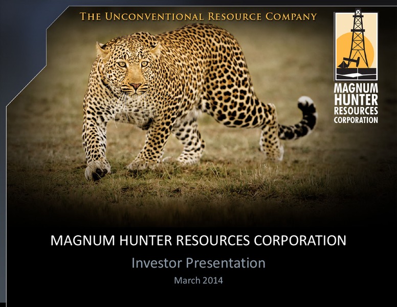 INVESTOR PRESENTATION – Magnum Hunter Resources Corp. – slide 1
