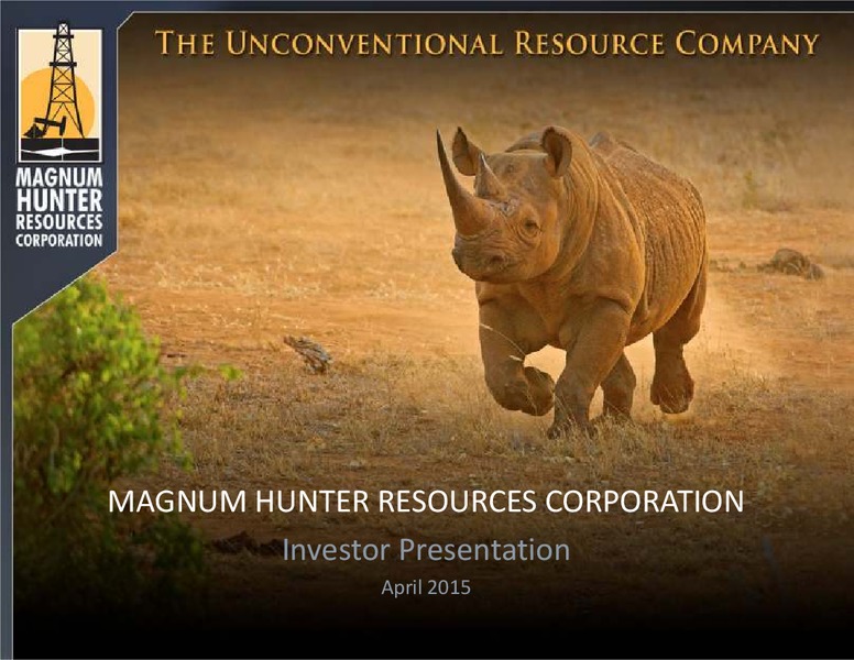INVESTOR PRESENTATION – Magnum Hunter Resources Corp. – slide 1
