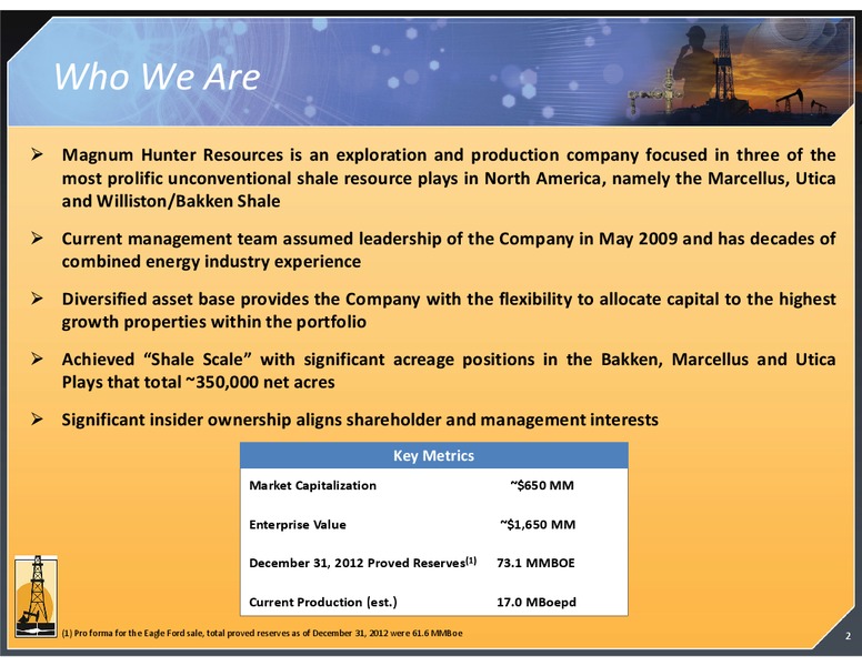 INVESTOR PRESENTATION – Magnum Hunter Resources Corp. – slide 2