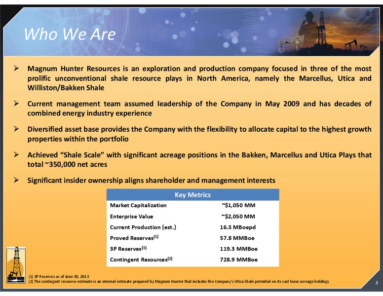 SEPTEMBER 2013 INVESTOR PRESENTATION – Magnum Hunter Resources Corp. – slide 2