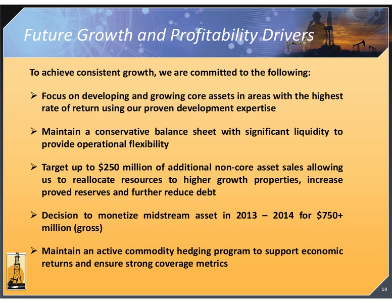 SEPTEMBER 2013 INVESTOR PRESENTATION – Magnum Hunter Resources Corp. – slide 10