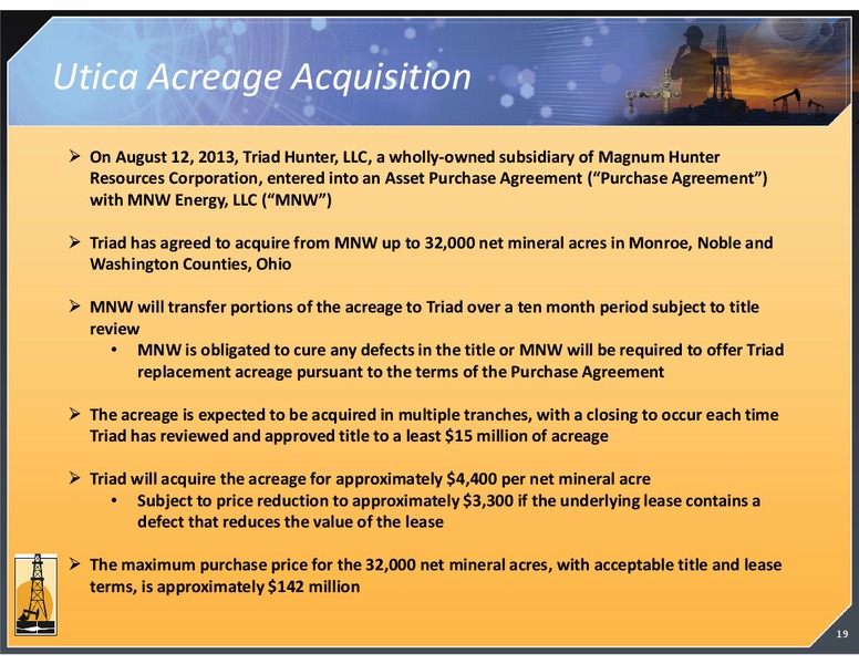 SEPTEMBER 2013 INVESTOR PRESENTATION – Magnum Hunter Resources Corp. – slide 19