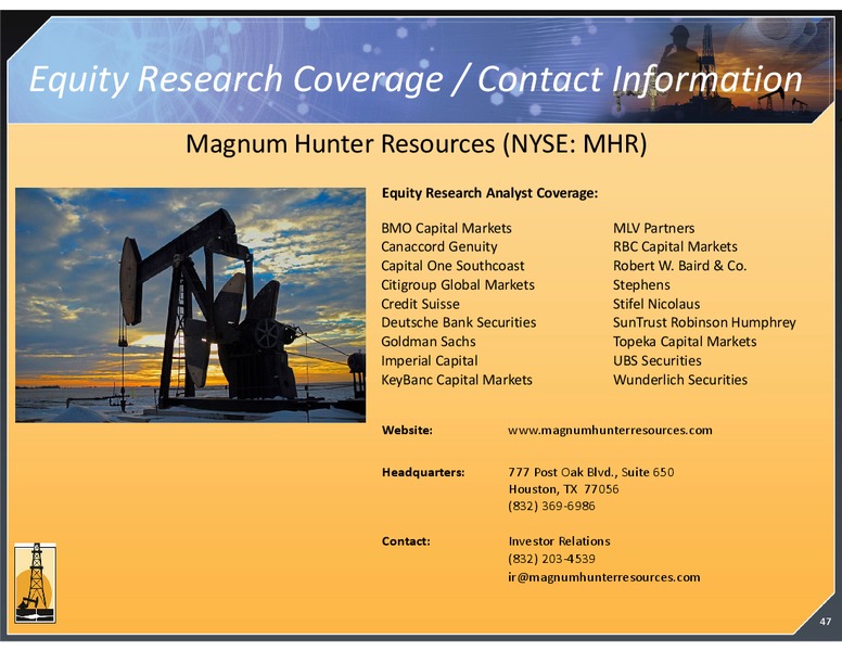 SEPTEMBER 2013 INVESTOR PRESENTATION – Magnum Hunter Resources Corp. – slide 47