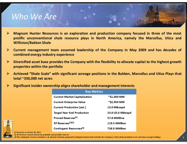 2013 INVESTOR DAY MEETING – Magnum Hunter Resources Corp. – slide 3