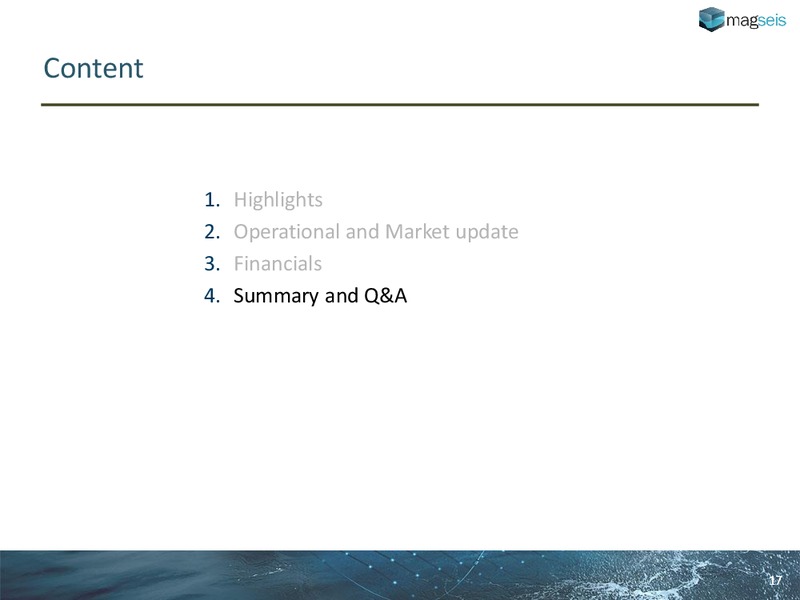 Q2 2014 RESULT – Magseis Asa – slide 16