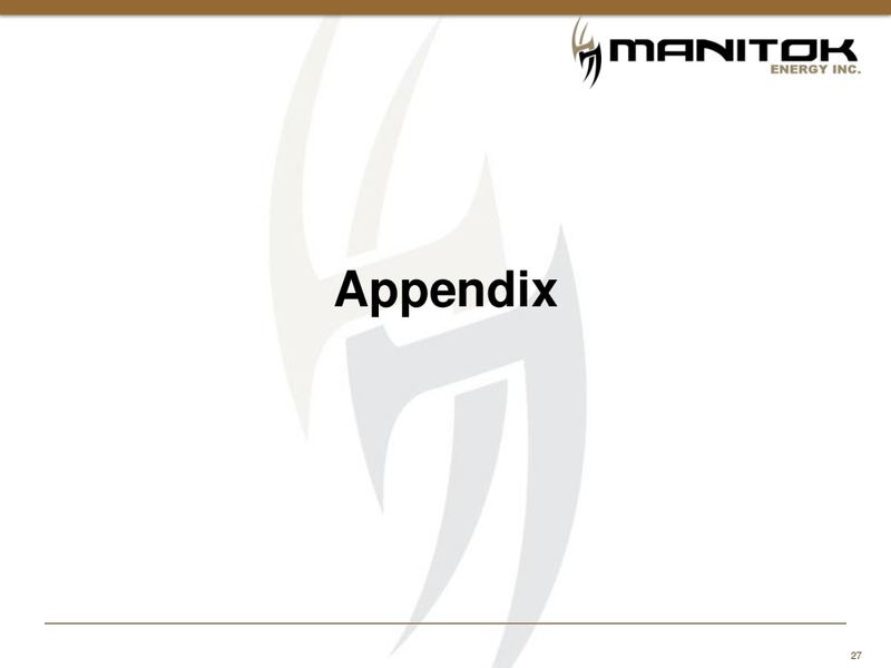 MANITOK CORPORATION – Manitok Energy Inc. – slide 25