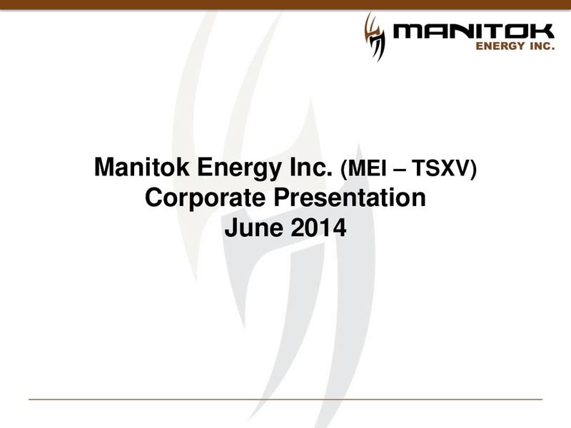 CORPORATE PRESENTATION – Manitok Energy Inc. – slide 1
