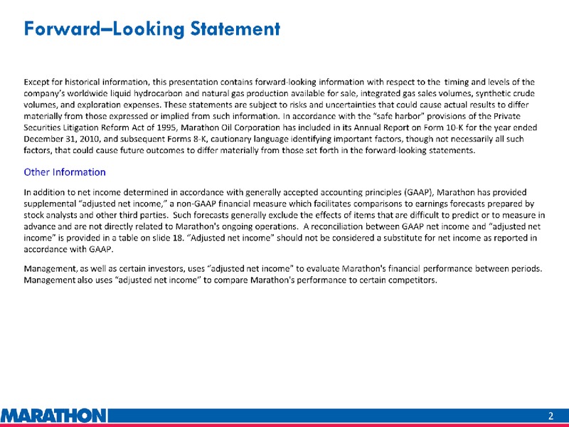 Q1 2011 EARNINGS CALL – Marathon Oil Corp – slide 2