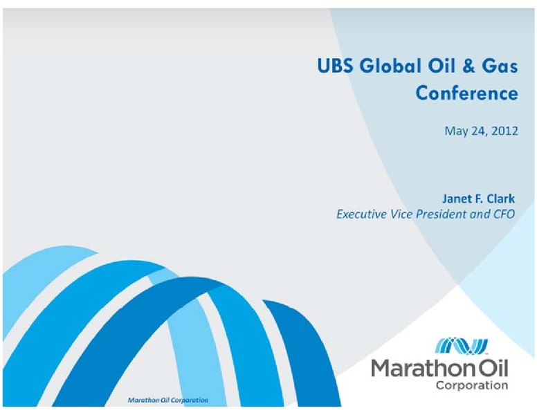 UBS GLOBAL OIL AND GAS CONFERENCE – Marathon Oil Corp – slide 1