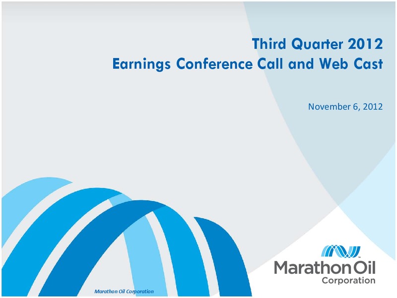 3Q 2012 Earnings Call – Marathon Oil Corp – slide 1