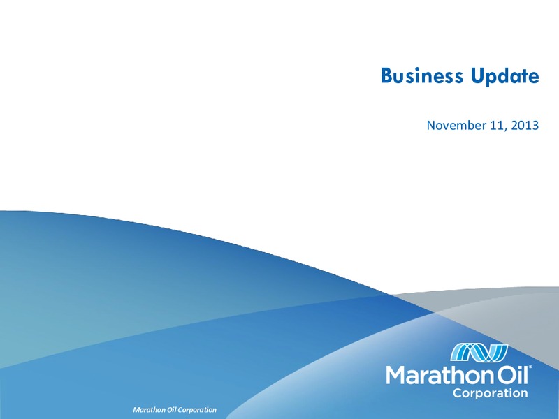 BUSINESS UPDATE – Marathon Oil Corp – slide 1