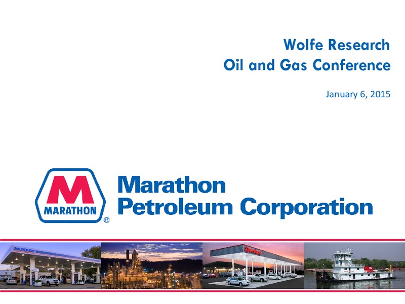 WOLFE RESEARCH OIL AND GAS CONFERENCE – Marathon Petroleum Corporation – slide 1