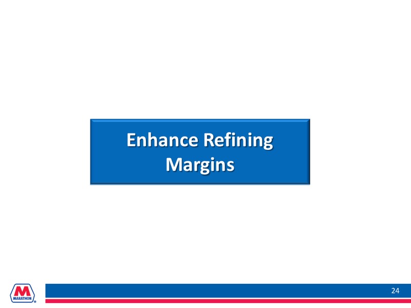 INVESTOR PRESENTATION – Marathon Petroleum Corporation – slide 23